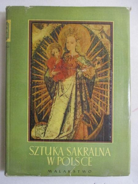 Dobrzeniecki Tadeusz - Sztuka sakralna w Polsce. Malarstwo