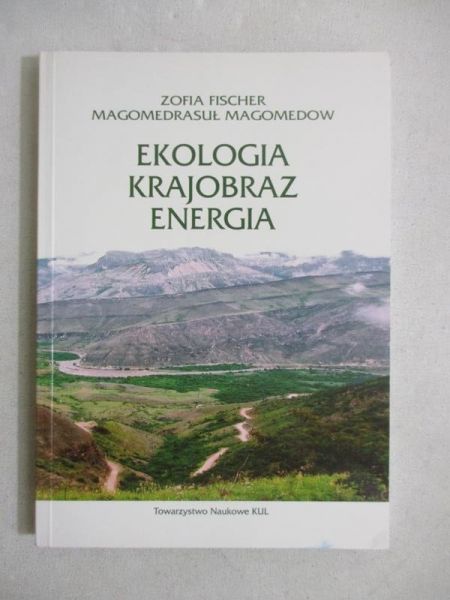 Fischer Zofia - Ekologia. Krajobraz. Energia