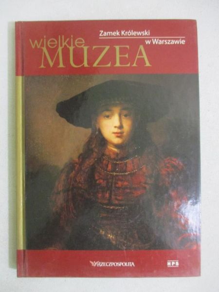 Wielkie muzea. Zamek królewski w Warszawie