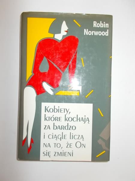 Kobiety które kochają za bardzo i ciągle liczą na to, że on się zmieni