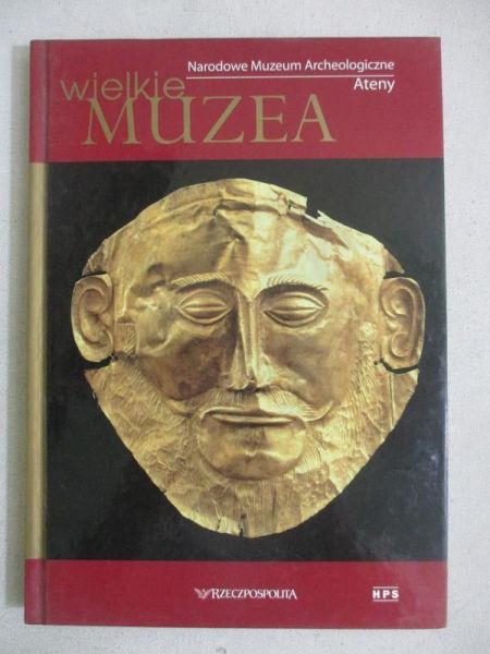 Kogut Anna (red.)- Wielkie muzea. Narodowe Muzeum Archeologiczne