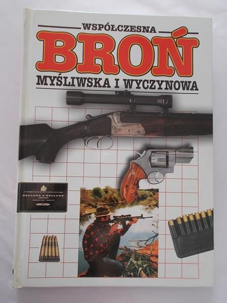 Współczesna broń myśliwska i wyczynowa