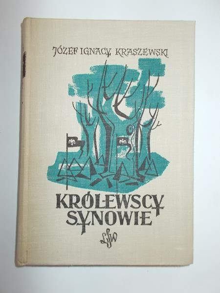 Kraszewski Józef Ignacy - Królewscy synowie