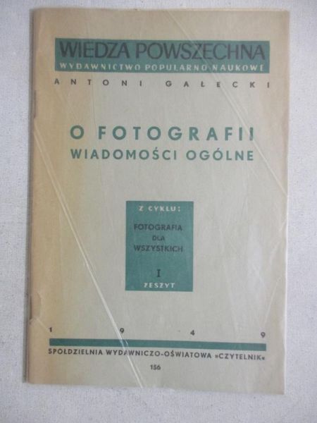 Gałecki Antoni - O fotografii, wiadomości ogólne, 1949 r.