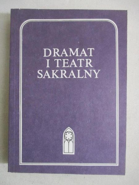 Sławińska Irena (red.) - Dramat i teatr sakralny