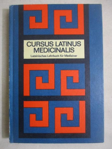 Ahrens Liselotte - Cursus Latinus Medicinalis