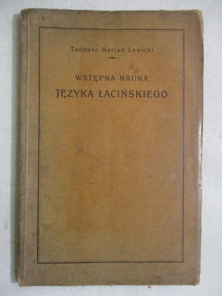Lewicki Tadeusz Marjan - Wstępna nauka języka łacińskiego, 1931 r.