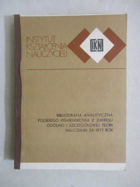 Górska Halina (red.) - Bibliografia analityczna polskiego piśmiennictwa z zakresu ogólnej i szczegółowej teorii nauczania za 1977 rok