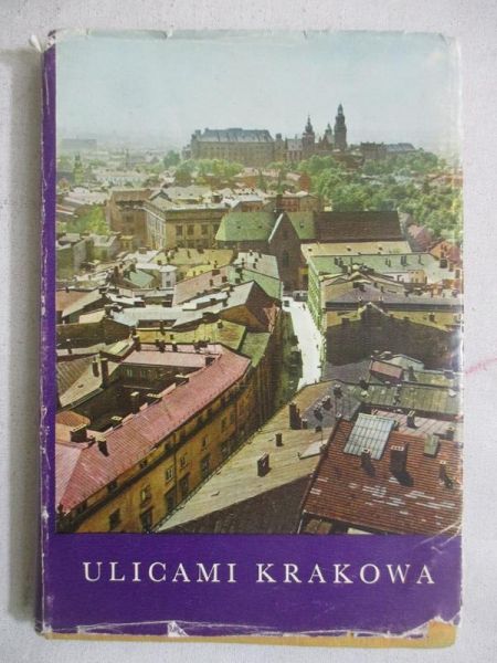Kossowski Jerzy - Ulicami Krakowa