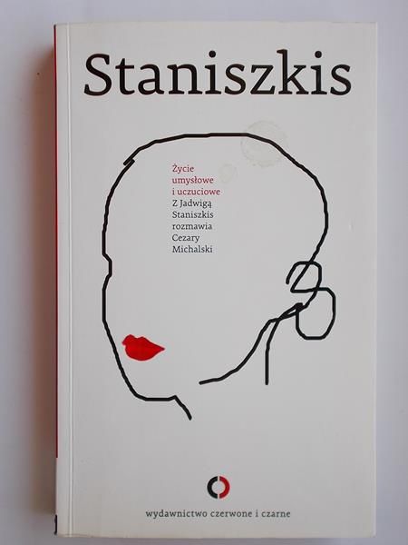 Michalski Cezary - Staniszkis. Życie umysłowe i uczuciowe