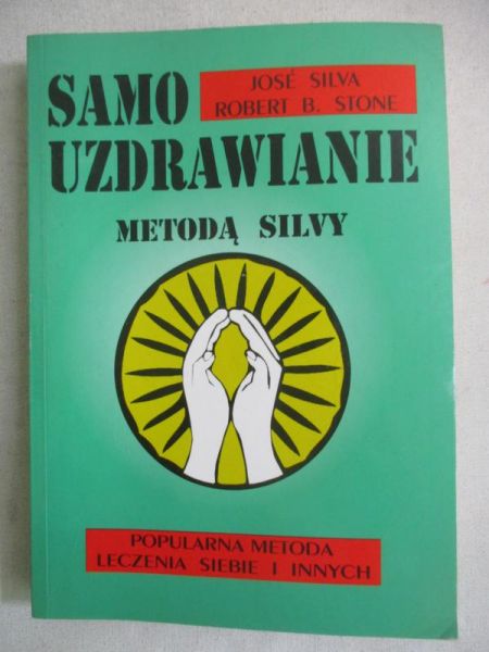 Silva Jose - Samouzdrawianie metodą silvy