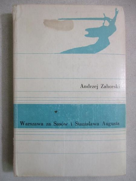 Warszawa za Sasów i Stanisława Augusta