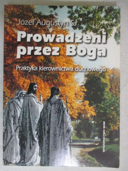 Augustyn Józef - Prowadzeni przez Boga