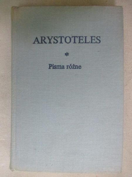 Arystoteles - Pisma różne