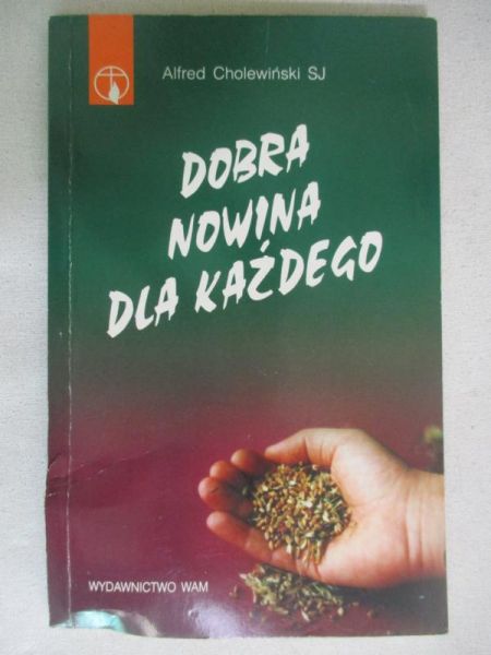 Cholewiński Alfred - Dobra nowina dla każdego