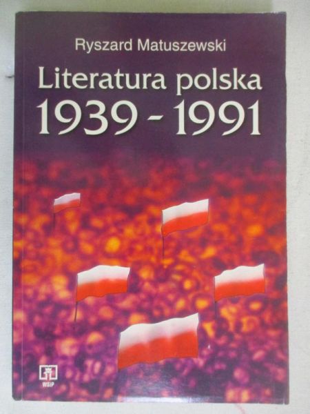 Matuszewski  Ryszard  - Literatura polska 1939-1991