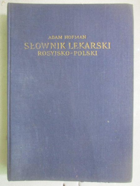 Hofman Adam - Słownik lekarski rosyjsko-polski