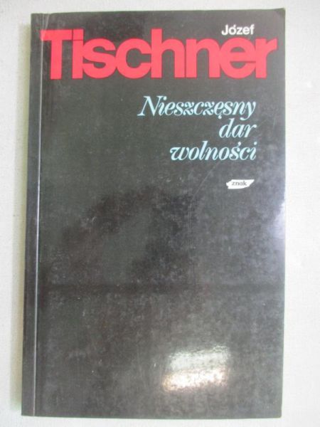 Nieszczęsny dar wolności