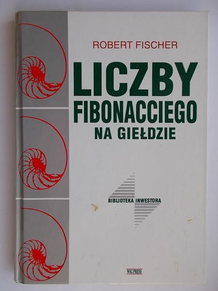 Fischer Robert - Liczby Fibonacciego na giełdzie