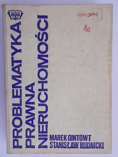 Gintowt Marek - Problematyka prawna nieruchomości