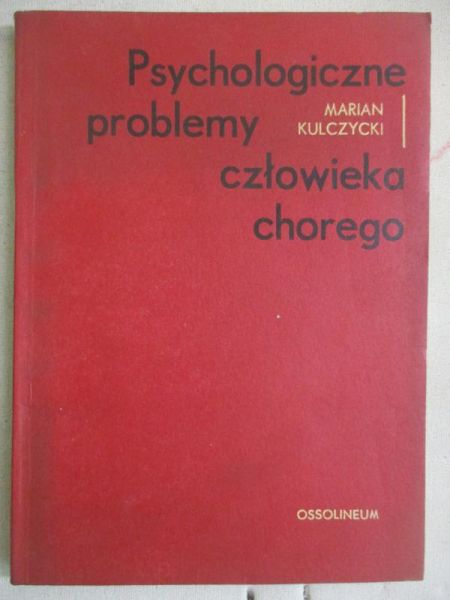 Psychologiczne problemy człowieka chorego