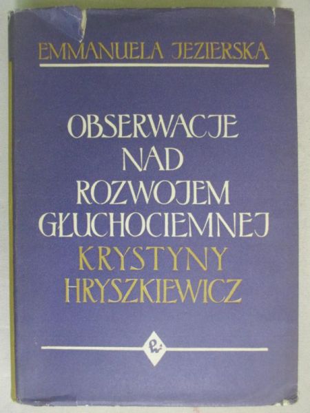 Obserwacje nad rozwojem głuchoniemej Krystyny Hryszkiewicz