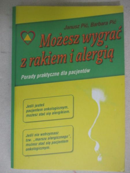 Możesz wygrać z rakiem i alergią