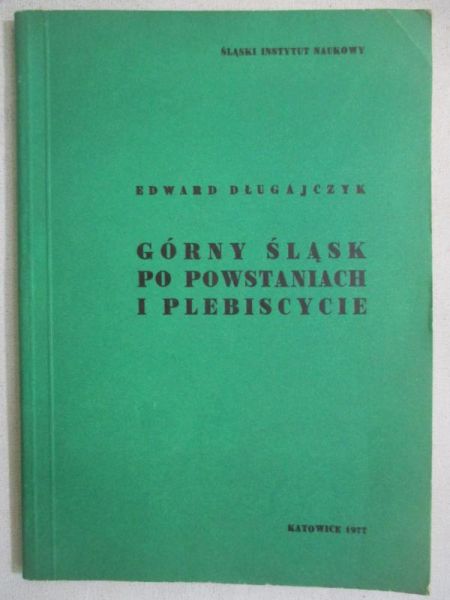 Górny Śląsk po powstaniach i plebiscycie