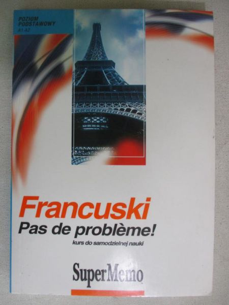 Francuski Pas de probleme! Poziom podstawowy A1-A2