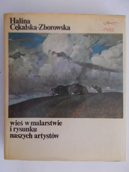 Cękalska-Zborowska  - Wieś w malarstwie i rysunku naszych artystów