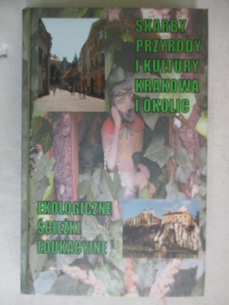 Skarby przyrody i kultury Krakowa i okolic