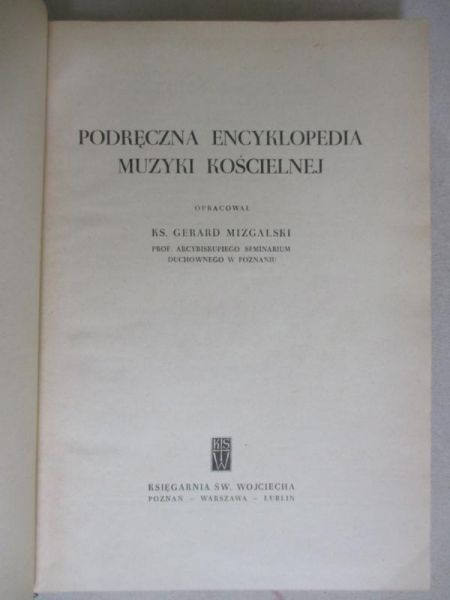 Mizgalski Gerard (oprac.) - Podręczna encyklopedia muzyki kościelnej