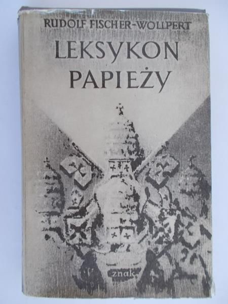 Fischer - Wollpert Rudolf - Leksykon papieży