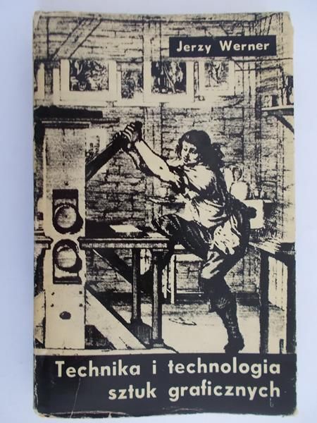 Technika i technologia sztuk graficznych