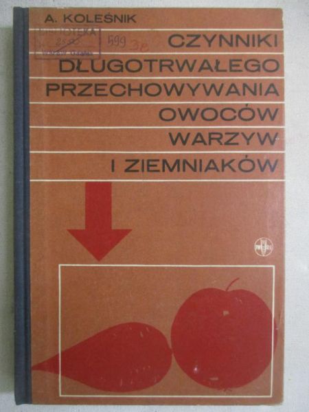 Koleśnik A. - Czynniki długotrwałego przechowywania owoców, warzyw i ziemniaków