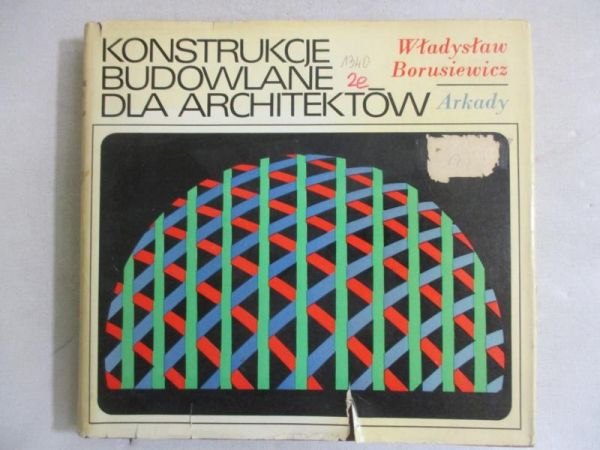 Borusiewicz Władysław - Konstrukcje budowlane dla architektów