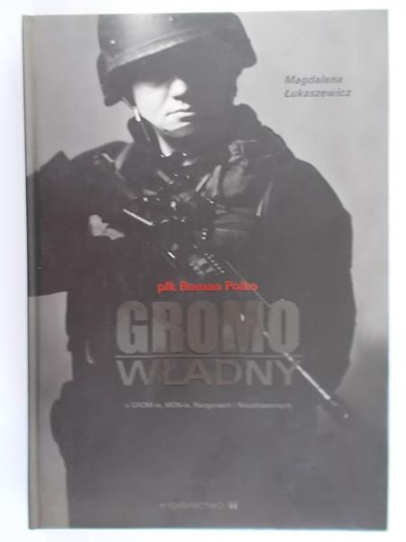 płk. Roman Polko. Gromowładny
