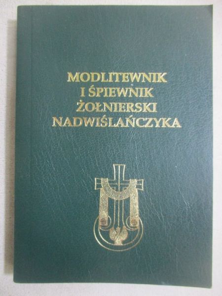 Modlitewnik i spiewnik żołnierski nadwislańczyka