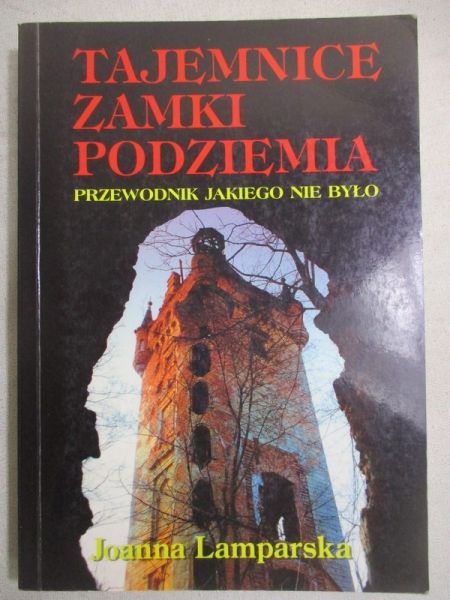 Lamparska Joanna - Tajemnice, zamki, podziemia