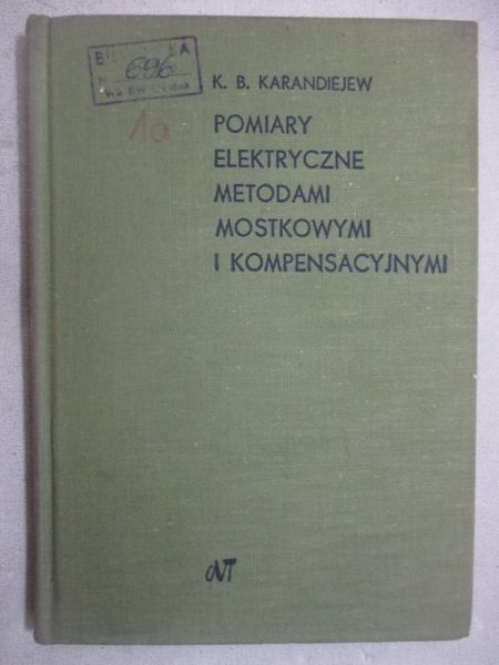 Karandijew K. B. - Pomiary elektryczne metodami mostkowymi i kompensacyjnymi