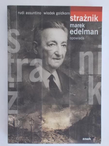 Assuntino Rudi - Strażnik  Marek Edelman opowiada