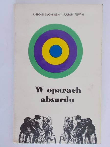 Słonimski Antoni - W oparach absurdu