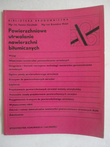 Karpiński Faustyn - Powierzchniowe utrwalanie nawierzchni bitumicznych