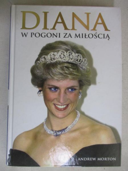 Morton Andrew - Diana. W pogoni za miłością