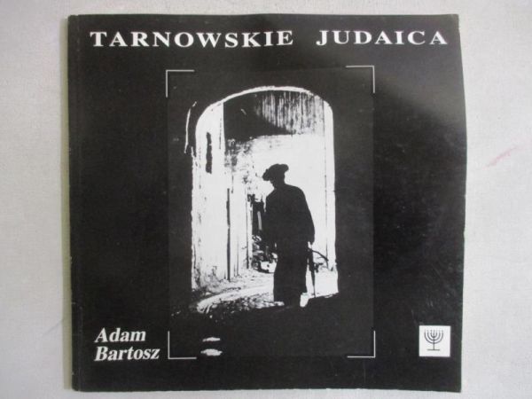 Bartosz Adam - Tarnowskie judaica