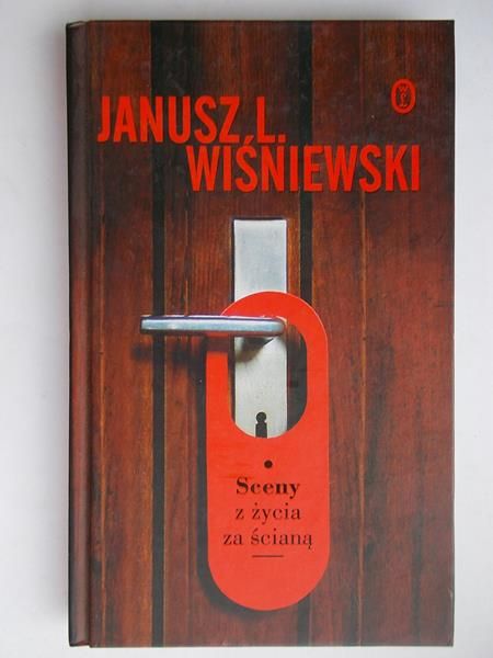 Wiśniewski Janusz L. - Sceny z życia za ścianą