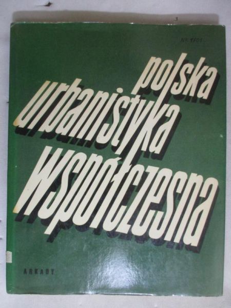 Dylewski Romuald (red.) - Polska urbanistyka współczesna. Cz. 1 Opracowanie z lat 1959-1969