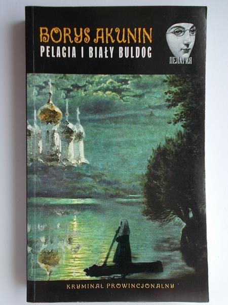 Akunin Borys - Pelagia i biały buldog