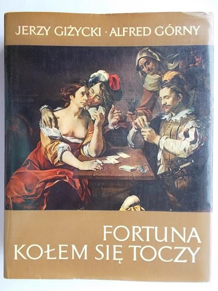 Giżycki Jerzy - Fortuna kołem się toczy