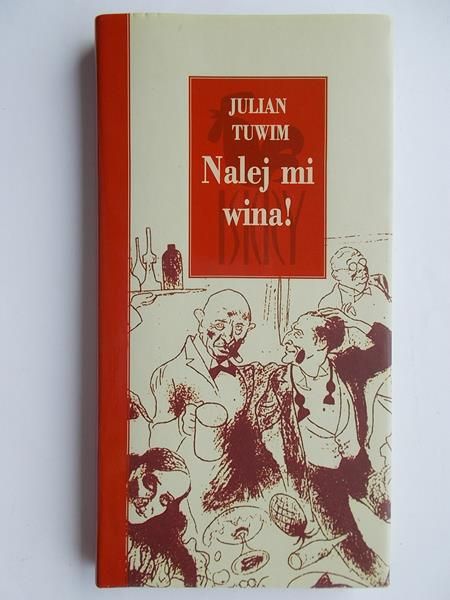 Tuwim Julian  - Nalej mi wina!